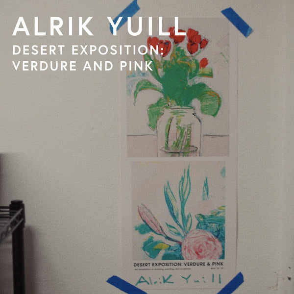 Alrik Yuill · Desert Exposition: Verdure & Pink