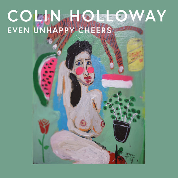 Colin Holloway · Even Unhappy Cheers