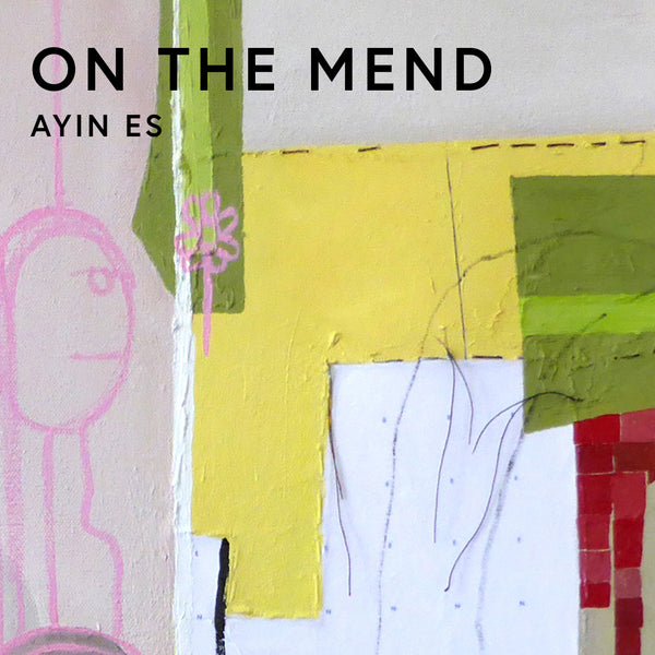 Ayin Es · On the Mend