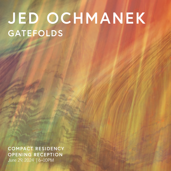 Jed Ochmanek · Gatefolds · Compact Residency